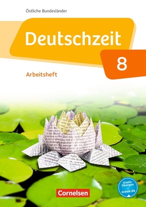 Deutschzeit – Östliche Bundesländer und Berlin – 8. Schuljahr von Gross,  Renate, Jaap,  Franziska, Jansen,  Anne, Porzelt,  Sophie, Rusnok,  Toka-Lena