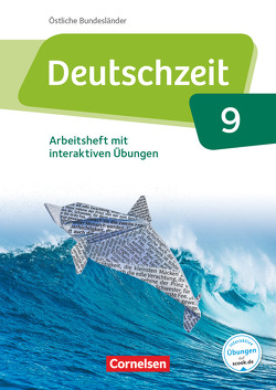 Deutschzeit – Östliche Bundesländer und Berlin – 9. Schuljahr von Gross,  Renate, Jaap,  Franziska, Jansen,  Anne, Porzelt,  Sophie, Rusnok,  Toka-Lena