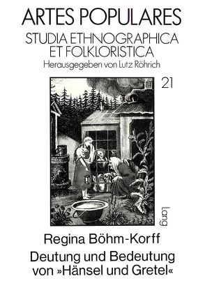 Deutung und Bedeutung von ‚Hänsel und Gretel‘ von Böhm-Korff,  Regina