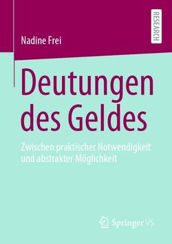 Deutungen des Geldes von Frei,  Nadine