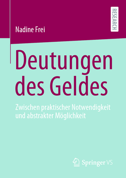 Deutungen des Geldes von Frei,  Nadine