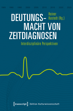 Deutungsmacht von Zeitdiagnosen von Depner,  Hanno, Hastedt,  Heiner, Maaser,  Antje