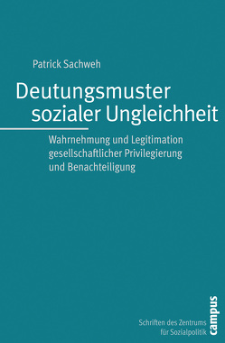 Deutungsmuster sozialer Ungleichheit von Sachweh,  Patrick