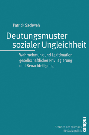 Deutungsmuster sozialer Ungleichheit von Sachweh,  Patrick