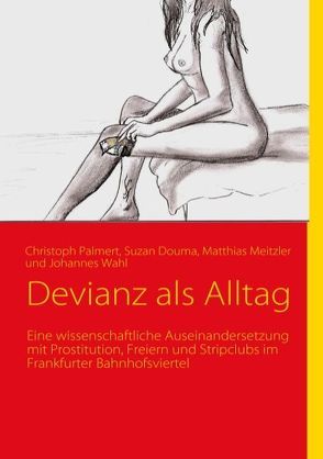 Devianz als Alltag von Douma,  Suzan, Meitzler,  Matthias, Palmert,  Christoph, Wahl,  Johannes