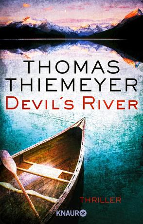 Devil’s River von Thiemeyer,  Thomas