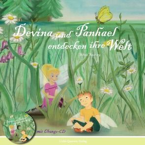 Devina und Panhael entdecken ihre Welt von Semmelrath,  Barbara, Szalony,  Silvia, Töth,  Ewald