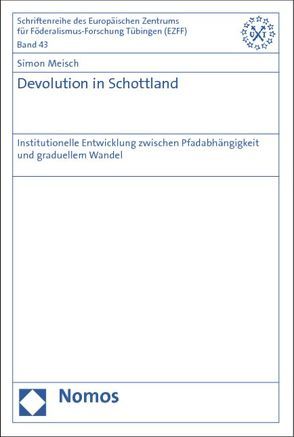 Devolution in Schottland von Meisch,  Simon