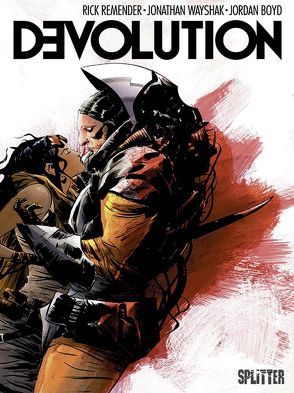 Devolution von Remender,  Rick, Wayshak,  Jonathan