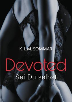 Devoted von SOMMAR,  K.I.M.