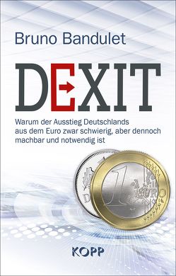 Dexit von Bandulet,  Bruno