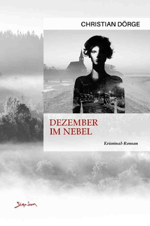 DEZEMBER IM NEBEL von Dörge,  Christian