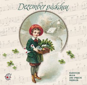 Dezemberpäckchen von Andersen,  Hans Christian, Bizet,  Georges, Brückner,  Christian, Granados,  Enrique, Händel,  Georg Friedrich, Kleeberg,  Ute, Wagner,  Friederike