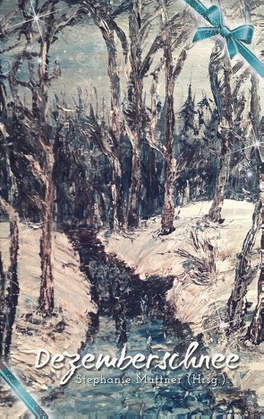 Dezemberschnee von Mattner,  Stephanie