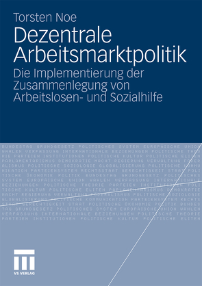 Dezentrale Arbeitsmarktpolitik von Noe,  Torsten