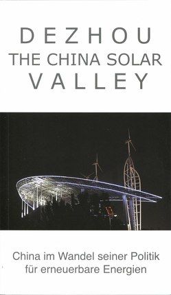 Dezhou – The China Solar Valley von Johannes,  Peter