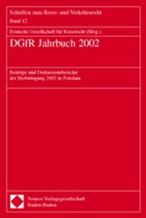 DGfR Jahrbuch 2002 von Deutsche Gesellschaft für Reiserecht