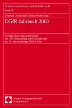 DGfR Jahrbuch 2003 von Deutsche Gesellschaft für Reiserecht