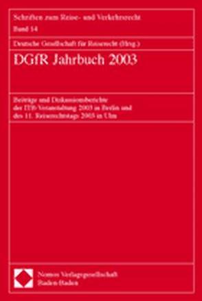 DGfR Jahrbuch 2003 von Deutsche Gesellschaft für Reiserecht