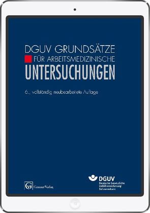 DGUV Grundsätze für Arbeitsmedizinische Untersuchungen 6. Aufl.