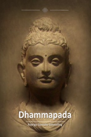 Dhammapada von Gonzalez Zimmerling,  Rodrigo