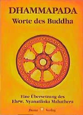 Dhammapada von Khema,  Ayya, Nyanatiloka,  Mahathera