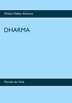 DHARMA von Atkinson,  William Walker, Latzko,  Daniela