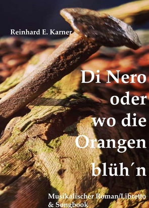 Di Nero oder wo die Orangen blüh’n von Karner,  Reinhard E.