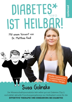 Diabetes ist heilbar! von Golinske,  Svea, Riedl,  Matthias