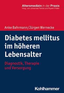 Diabetes mellitus im höheren Lebensalter von Bahrmann,  Anke, Pantel,  Johannes, Püllen,  Rupert, Wernecke,  Jürgen