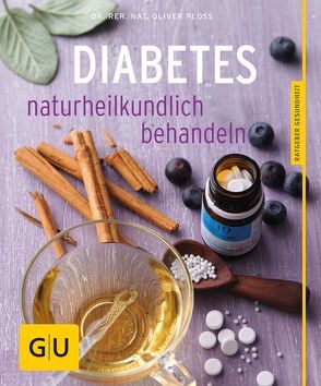 Diabetes naturheilkundlich behandeln von Ploss,  Oliver