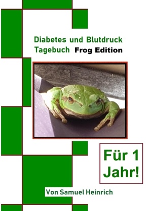 Diabetes und Blutdruck Tagebuch von Heinrich,  Samuel