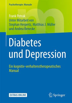 Diabetes und Depression von Benecke,  Andrea, Herpertz,  Stephan, Müller,  Matthias J., Petrak,  Frank