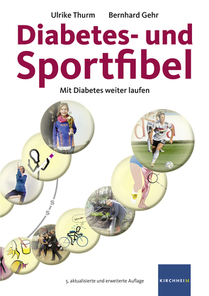 Diabetes- und Sportfibel von Gehr,  Bernhard, Thurm,  Ulrike