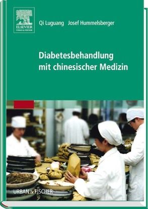 Diabetesbehandlung mit chinesischer Medizin von Hummelsberger,  Josef, Lu Guang,  Qi