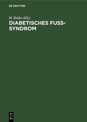 Diabetisches Fuß-Syndrom von Reike,  H.