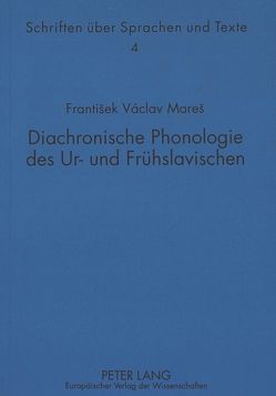 Diachronische Phonologie des Ur- und Frühslavischen von Holzer,  Georg