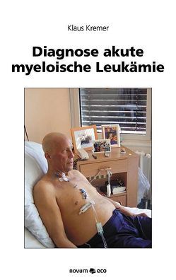 Diagnose akute myeloische Leukämie von Kremer,  Klaus