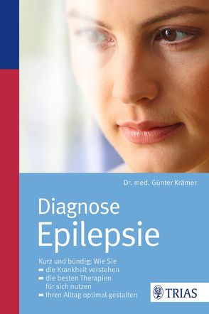 Diagnose Epilepsie von Krämer,  Günter