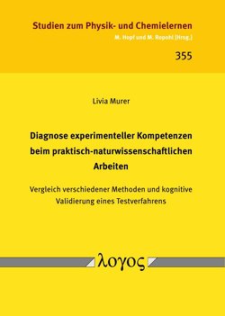 Diagnose experimenteller Kompetenzen beim praktisch-naturwissenschaftlichen Arbeiten von Murer,  Livia