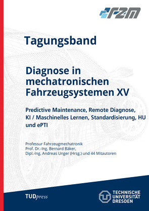 Diagnose in mechatronischen Fahrzeugsystemen XV von Bäker,  Bernard, Unger,  Andreas