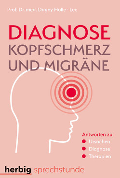 Diagnose Kopfschmerz und Migräne von Holle-Lee,  Dagny