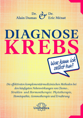 Diagnose Krebs von Dumas,  Alain, Ménat,  Eric