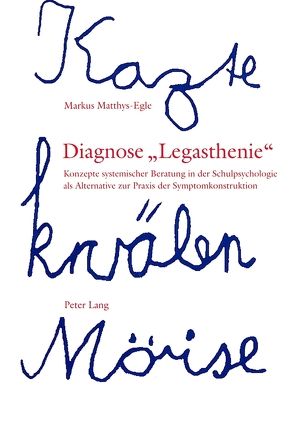 Diagnose «Legasthenie» von Matthys,  Markus