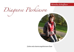 Diagnose Parkinson von Schaffner,  Monika