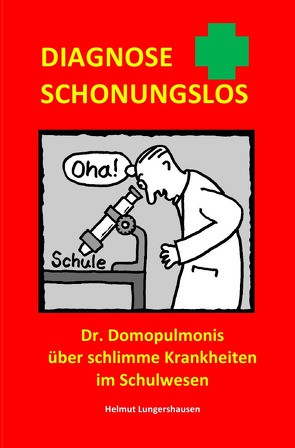 Diagnose schonungslos von Lungershausen,  Helmut