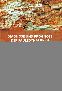 Diagnose und Prognose der Fäuledynamik in Stadtbäumen von Schwarze,  Francis W.M.R.