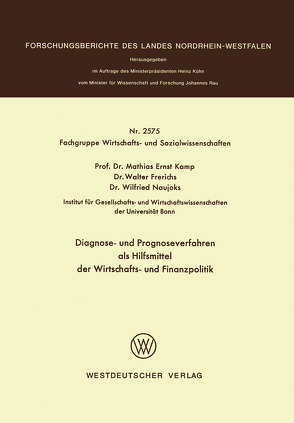 Diagnose- und Prognoseverfahren als Hilfsmittel der Wirtschafts- und Finanzpolitik von Kamp,  Mathias Ernst