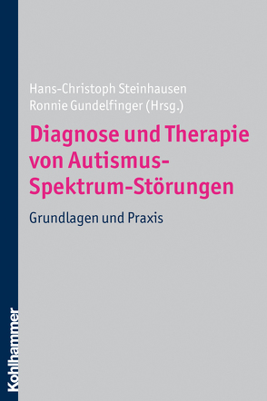 Diagnose und Therapie von Autismus-Spektrum-Störungen von Baron-Cohen,  Simone, Bölte,  Sven, Freitag,  Christine M, Gillberg,  Christopher, Golan,  Ofer, Gundelfinder,  Ronnie, Jenny,  Bettina, Rothe,  Tanja, Royers,  Herbert, Skuse,  David, Steinhausen,  Hans-Christoph