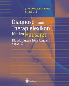 Diagnose- und Therapielexikon für den Hausarzt von Brosche,  M., Tarillion,  P., Woolliscroft,  James